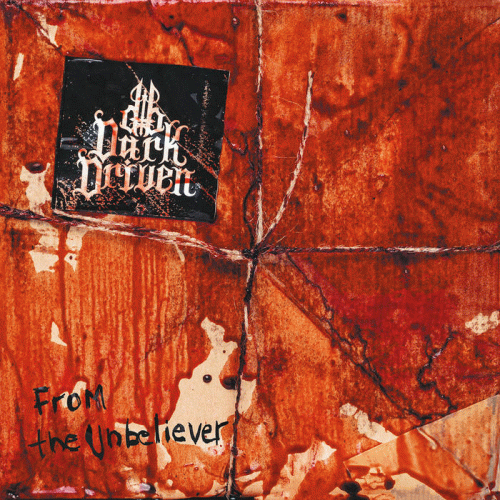 Dark Driven : From the Unbeliever